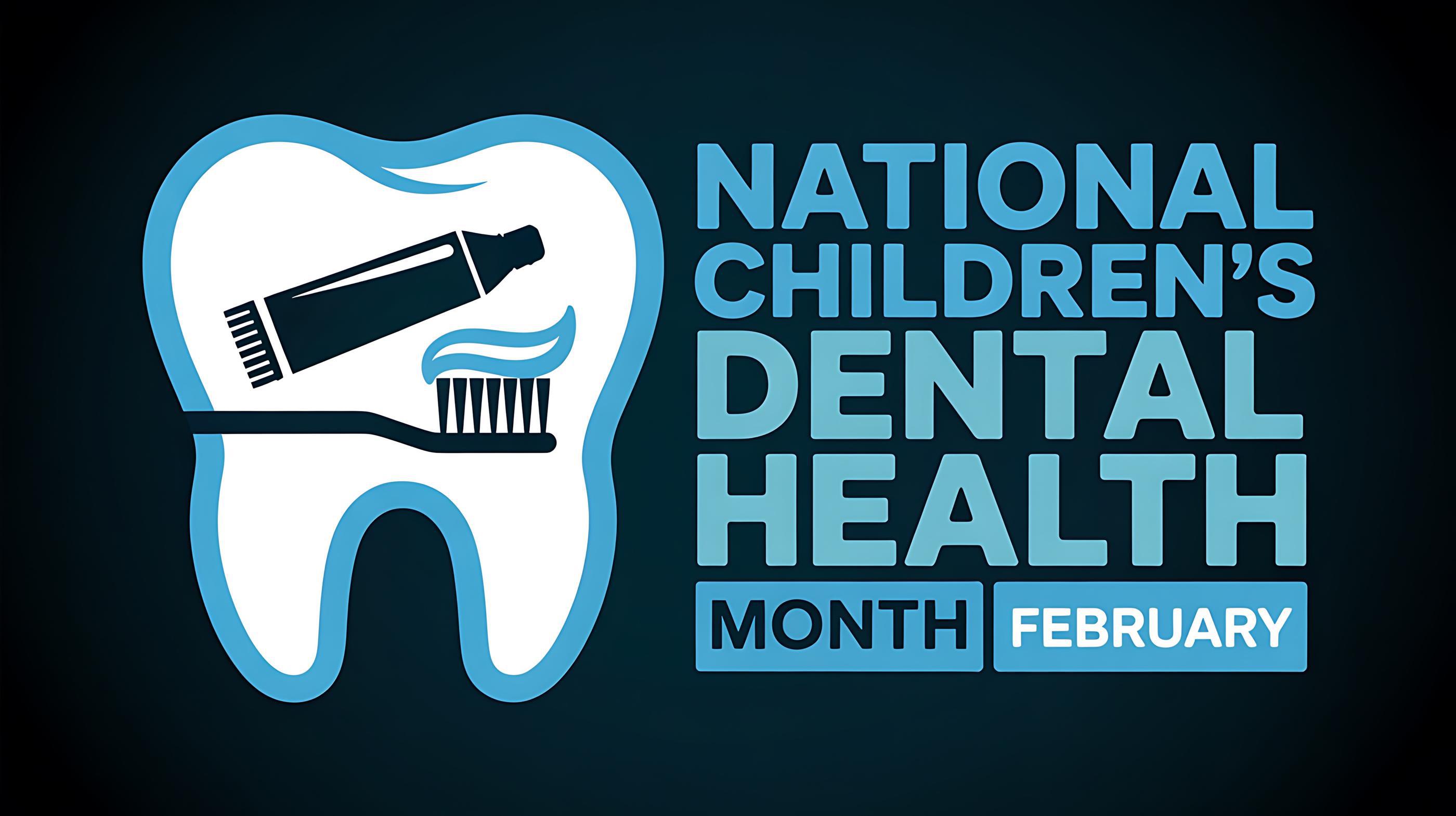 National Children's Dental Health Month